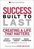 Success Built to Last : Creating a Life that Matters