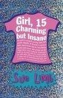 Girl, 15, Charming But Insane