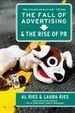 Cover of The Fall of Advertising and the Rise of PR