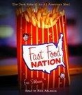 Fast Food Nation : The Dark Side of the All-American Meal