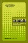 The Seventies : The Great Shift in American Culture, Society, and Politics