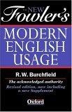 The New Fowler's Modern English Usage (New Fowler's Modern English Usage, 3rd Ed)