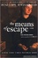 Cover of "The Means of Escape"