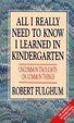 Cover of All I Really Need to Know I Learned in Kindergarten