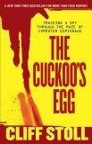 The Cuckoo's Egg : Tracking a Spy Through the Maze of Computer Espionage