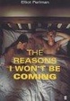 Cover of Reasons I Won't Be Coming