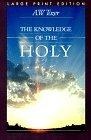 The Knowledge of the Holy : The Attributes of God : Their Meaning in the Christian Life