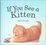 Cover of If You See a Kitten