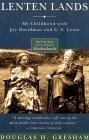 Lenten Lands : My Childhood with Joy Davidman and C.S. Lewis
