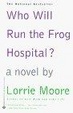 Cover of Who Will Run the Frog Hospital?