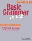 Basic Grammar in Use Workbook with Answers (Grammar in Use)