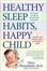 Cover of Healthy Sleep Habits, Happy Child