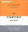 The Cluetrain Manifesto : The End Of Business As Usual