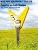 Cover of Killing Yourself to Live