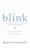 Blink The Power of Thinking Without Thinking