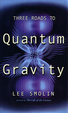 Cover of Three Roads to Quantum Gravity