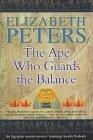 The Ape Who Guards the Balance (Amelia Peabody S.)