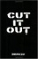 Cover of "Cut It Out"