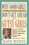 Cover of "Why Good Girls Don't Get Ahead... But Gutsy Girls Do"