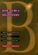 Cover of How to be a Billionaire