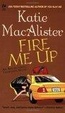 Cover of Fire Me Up