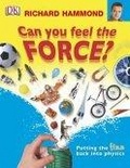 Can You Feel the Force?