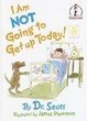 Cover of I Am Not Going To Get Up Today!