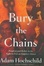 Cover of "Bury the Chains"