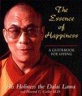 The Essence of Happiness : A Guidebook for Living