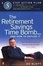 Cover of The Retirement Savings Time Bomb...and How to Defuse It