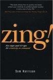 Zing! : Five Steps and 101 Tips for Creativity On Command