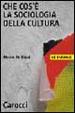 Cover of Che cos'è la sociologia della cultura