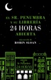 Cover of El Sr. Penumbra y su librería 24 horas abierta