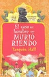Cover of El Caso del Hombre Que Murio Riendo