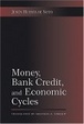 Cover of Money, Bank Credit, and Economic Cycles