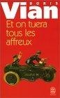 Et on tuera tous les affreux