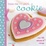 Cover of Bake Me I'm Yours... Cookie
