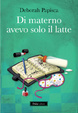 Cover of Di materno avevo solo il latte