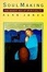 Cover of "Soul Making"