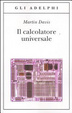 Cover of Il calcolatore universale. Da Leibniz a Turing