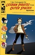 Cover of I Was Kidnapped by Lesbian Pirates from Outer Space #4