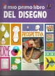 Cover of Il mio primo libro del disegno