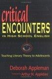 Critical Encounters in High School English : Teaching Literary Theory to Adolescents (Language and Literacy Series (Teachers College Pr))