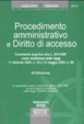 Cover of Procedimento amministrativo e diritto di accesso. Commento organico alla L. 241/1990 come modificata dalle leggi 11 febbraio 2005, n. 15 e 14 maggio 2005