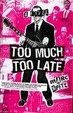 Cover of Too Much, Too Late