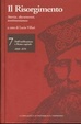 Cover of Il Risorgimento: storia, documenti, testimonianze 7