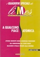 Cover of A qualcuno piace atomica. I quaderni speciali di Limes. Rivista italiana di geopolitica