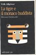 Cover of La tigre e il monaco buddista