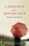Cover of La herencia de la rosa blanca