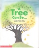 Cover of A tree can be ...